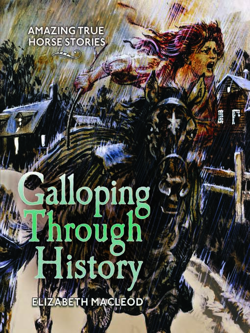 Title details for Galloping Through History by Elizabeth MacLeod - Available